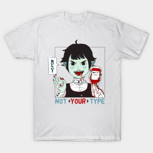 not your type T-Shirt